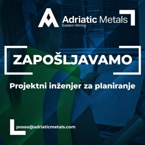 OGLAS ZA POSAO  Adriatic Metals Plc, Eastern Mining d.o.o.
